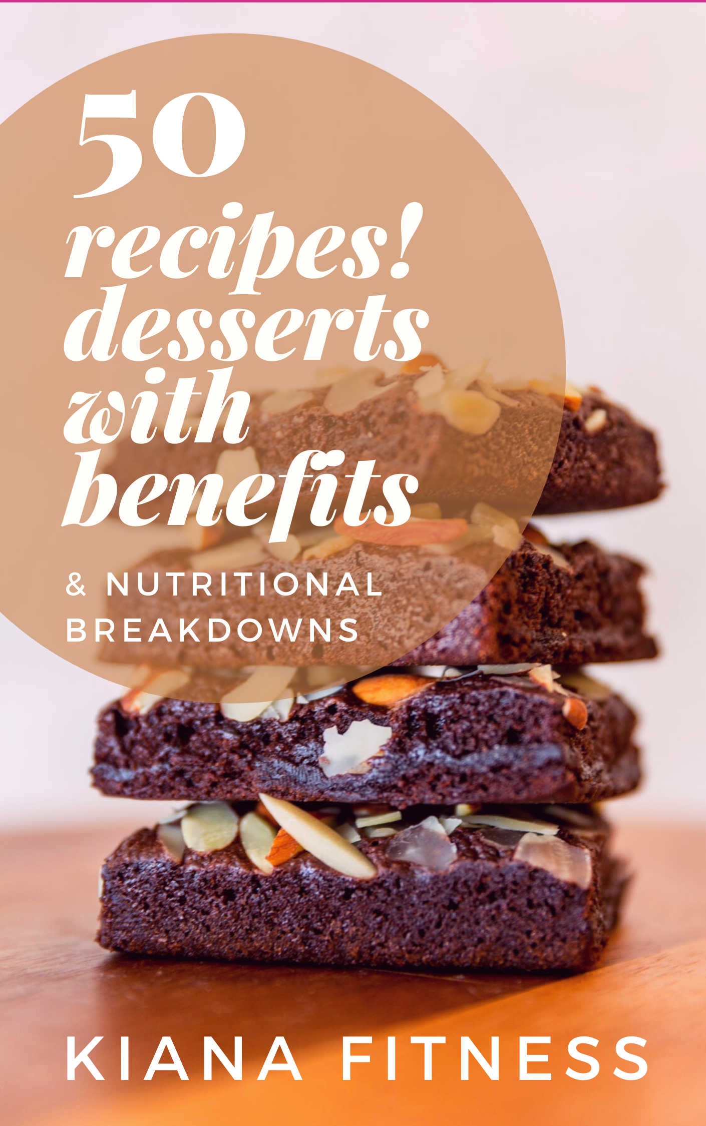🍫 50 Healthy Desserts Recipe eBook Satisfy your sweet tooth—without the guilt!