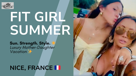 Fit Girl Summer: Luxury Mother-Daughter Graduation Trip to France & Monaco | Kiana Tom